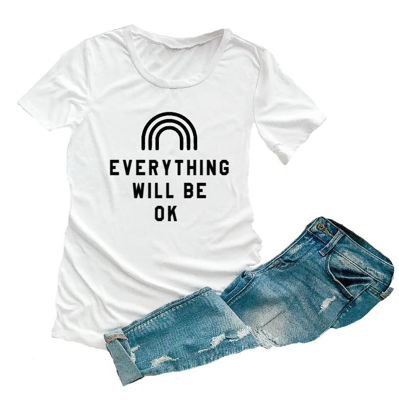 Everything Will Be Ok T-Shirt